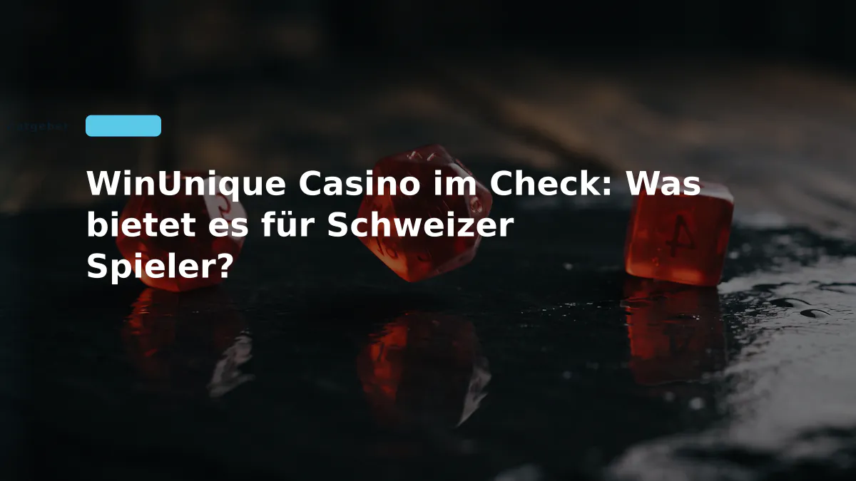 WinUnique Casino im Check: Was bietet es für Schweizer Spieler?