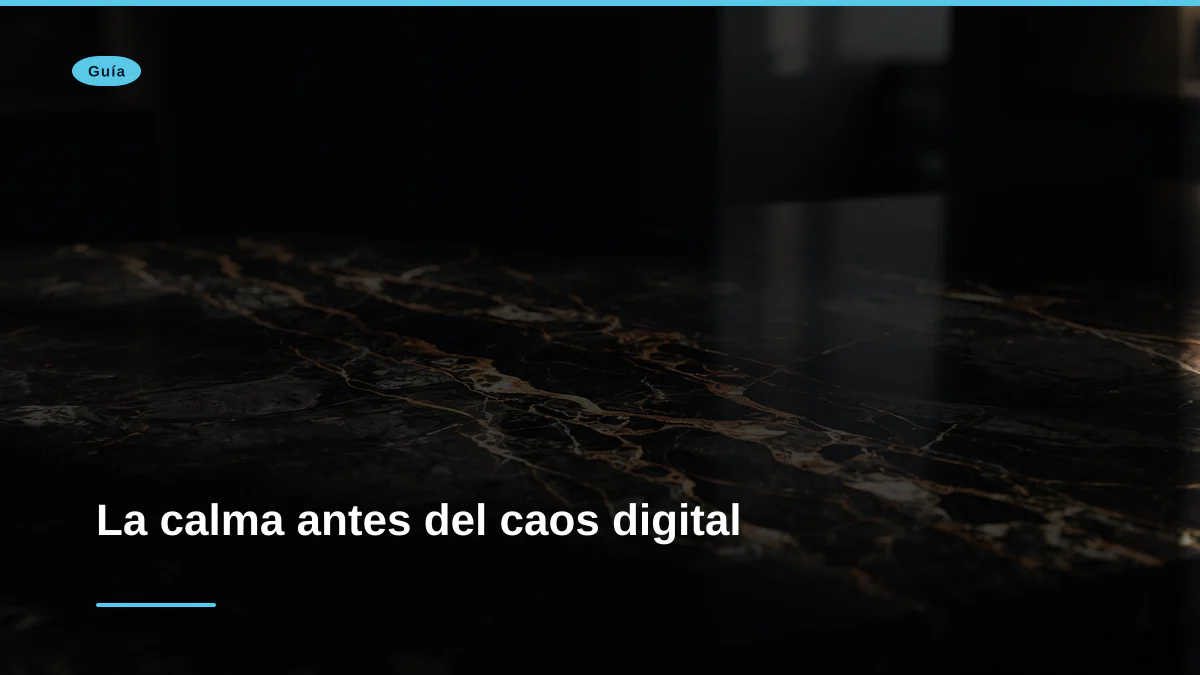 La calma antes del caos digital La calma antes del caos digital