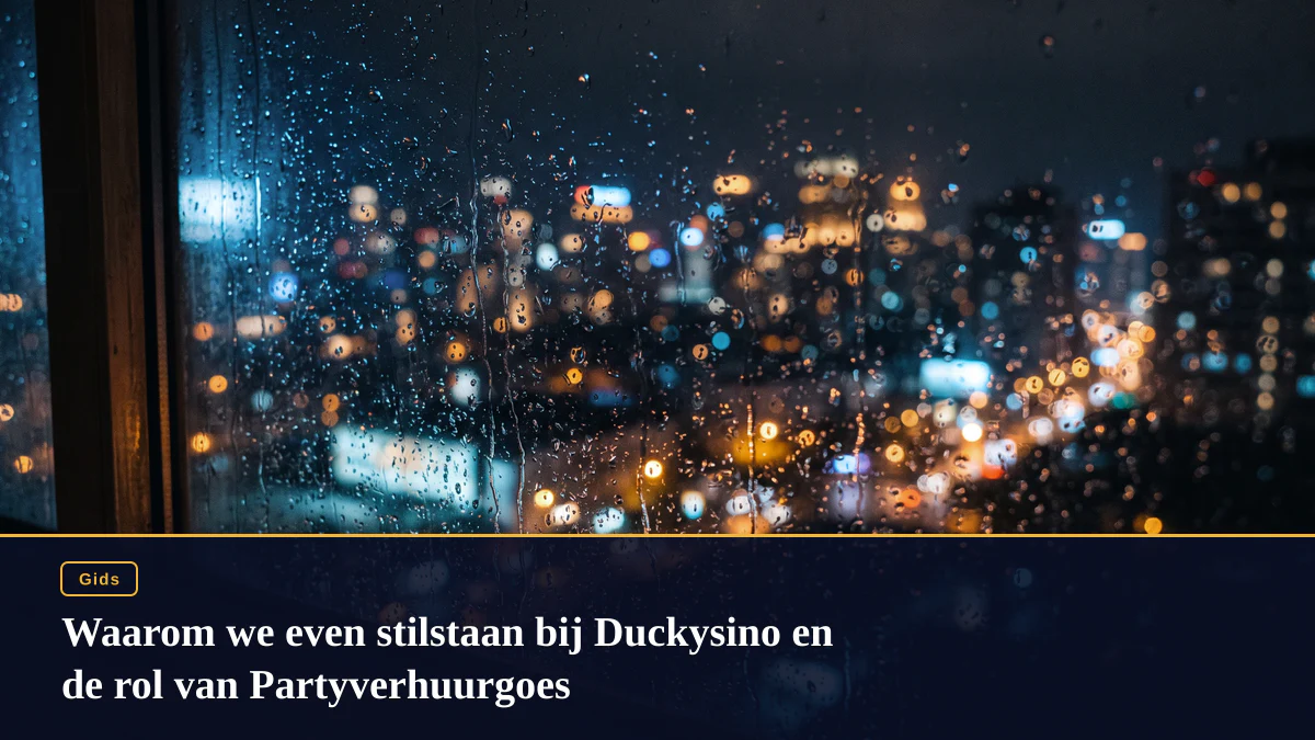 Waarom we even stilstaan bij Duckysino en de rol van Partyverhuurgoes