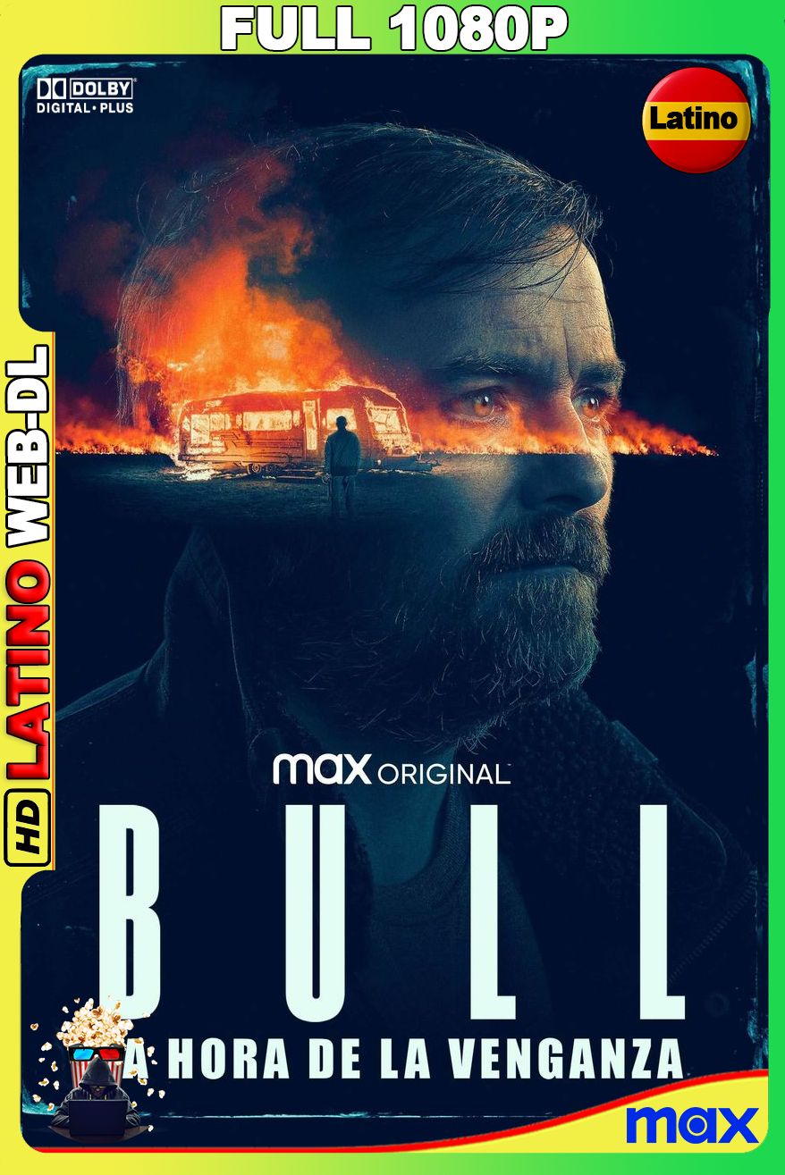 Bull La hora de la venganza (2021) [Full 1080p] {MAX} WEB-DL [Latino-Inglés]