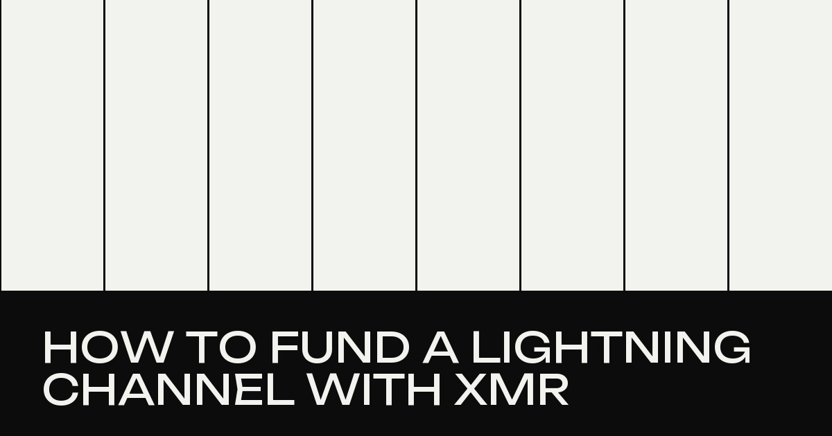How to fund a Lightning channel with XMR