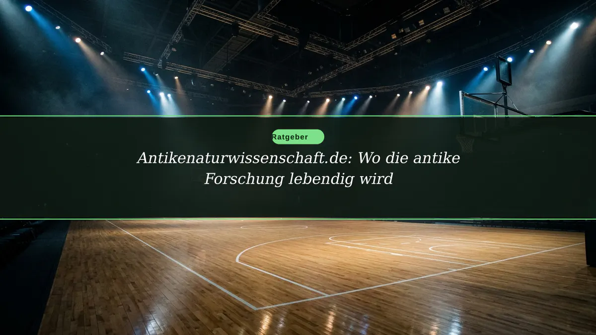 Antikenaturwissenschaft.de: Wo die antike Forschung lebendig wird