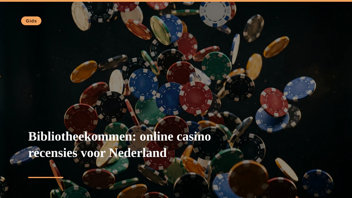 Bibliotheekommen: online casino recensies voor Nederland