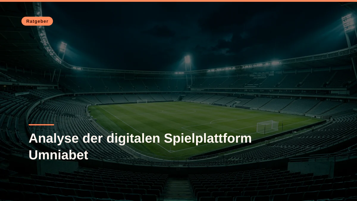 Analyse der digitalen Spielplattform Umniabet