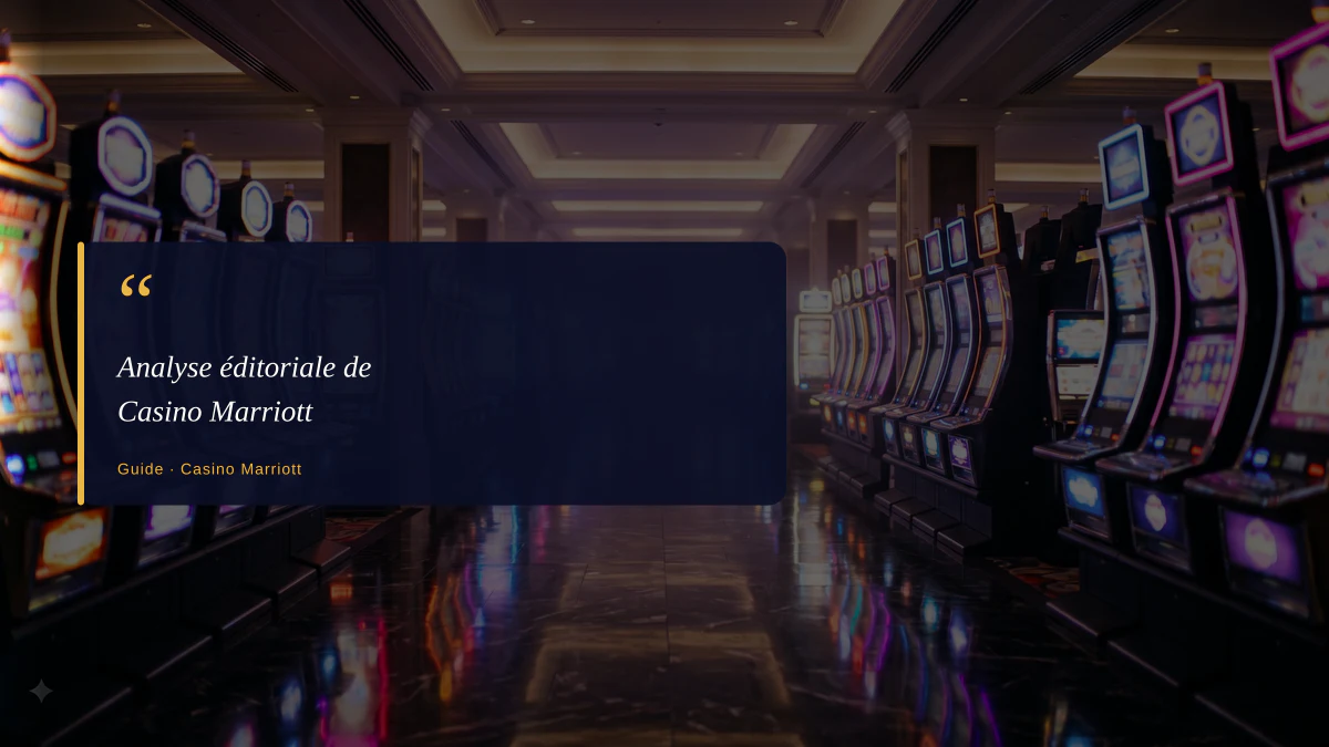 Analyse éditoriale de Casino Marriott