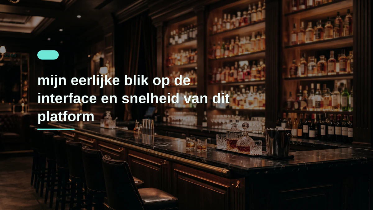 mijn eerlijke blik op de interface en snelheid van dit platform