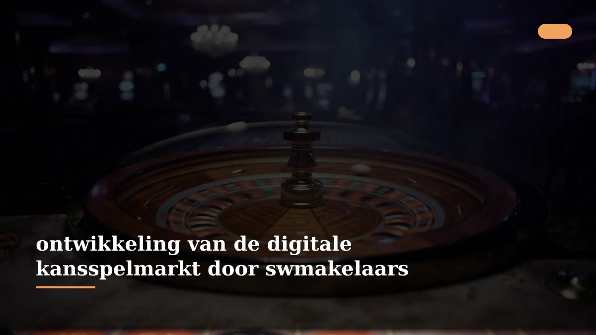 ontwikkeling van de digitale kansspelmarkt door swmakelaars