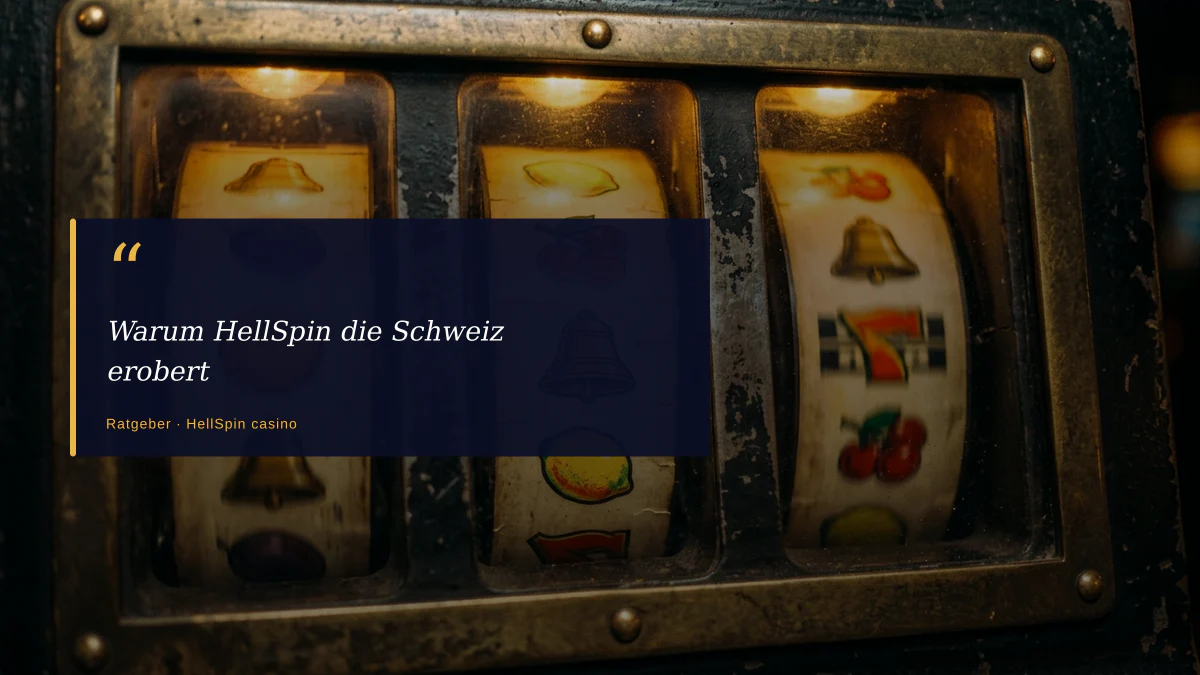 Warum HellSpin die Schweiz erobert