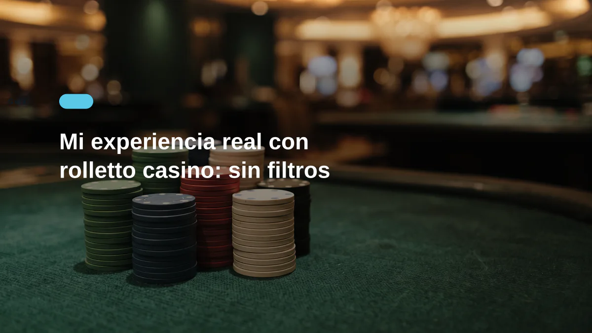 Mi experiencia real con rolletto casino: sin filtros