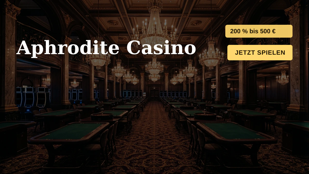 Aphrodite Casino — Willkommensbonus 200 % bis 500 €, Zahlungen: Visa, Mastercard, Skrill, Neteller, Sofort