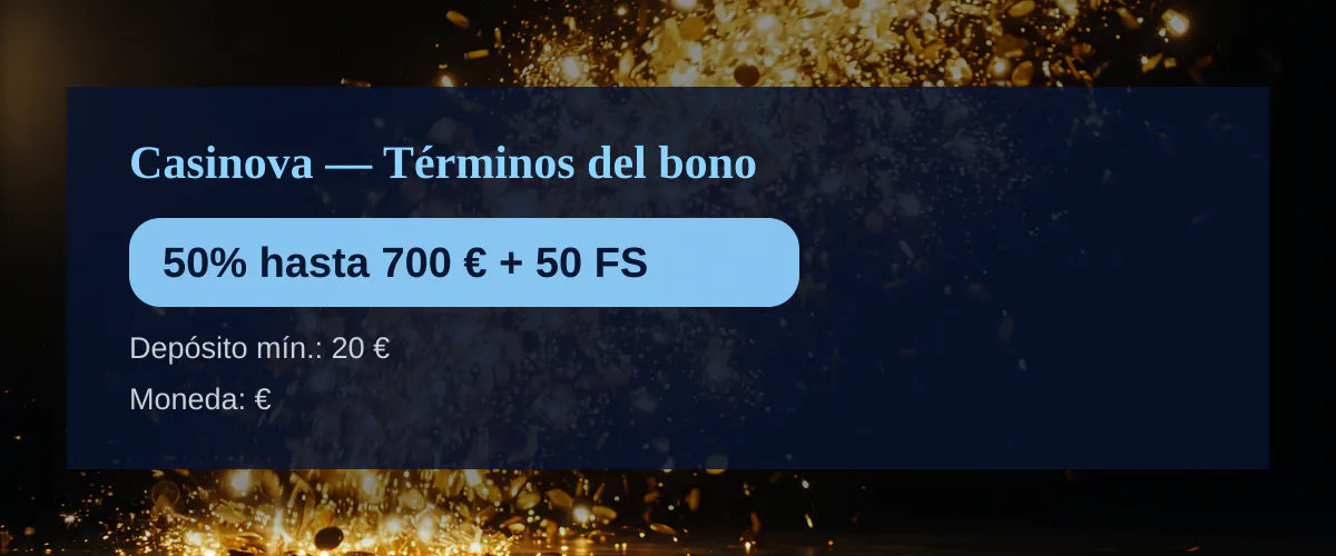 Casinova — Términos del bono: 50% hasta 700 € + 50 FS Casinova — Términos del bono: 50% hasta 700 € + 50 FS