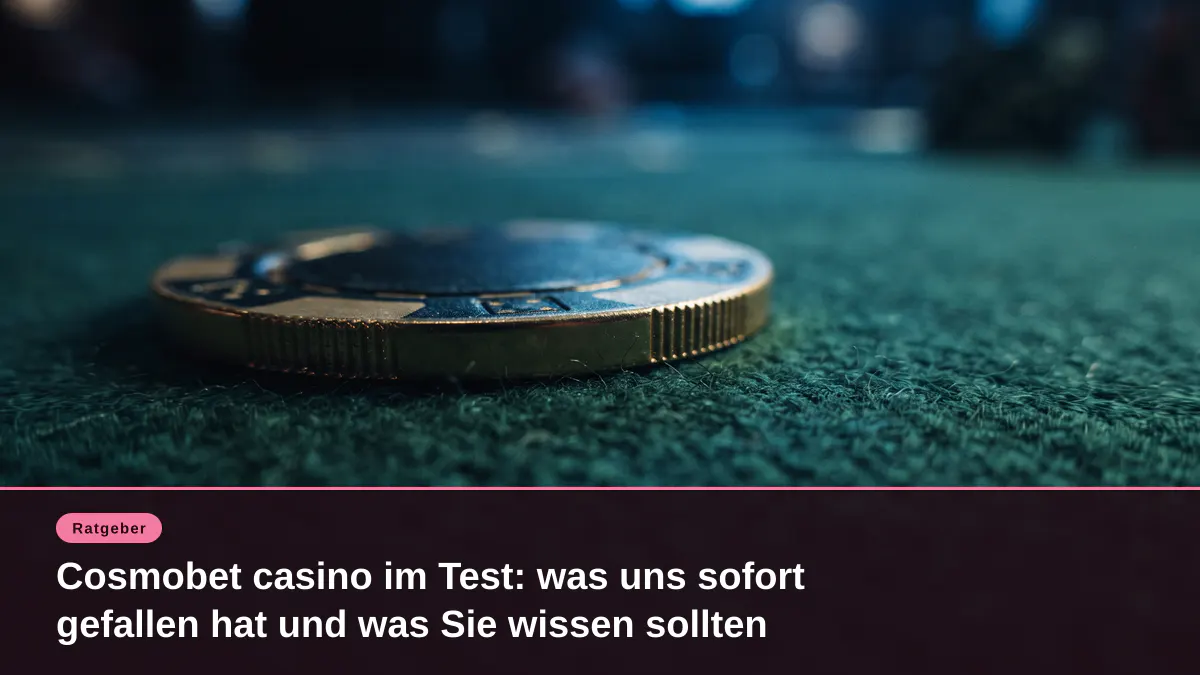 Cosmobet casino im Test: was uns sofort gefallen hat und was Sie wissen sollten