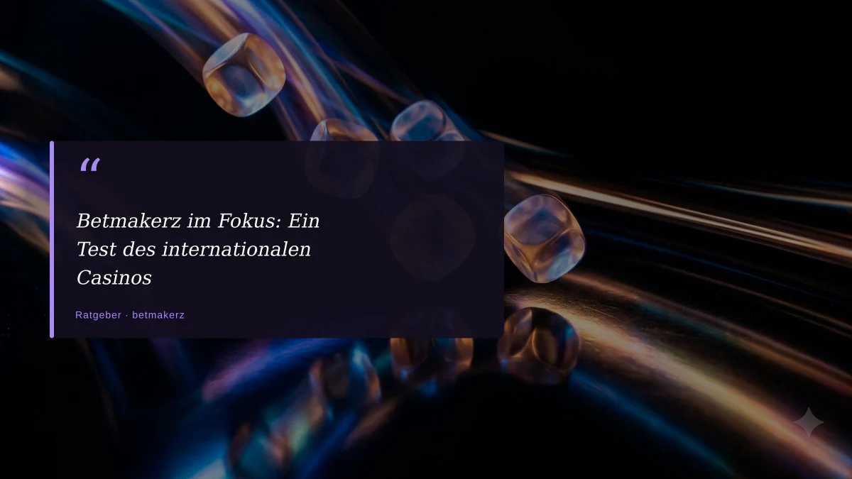 Betmakerz im Fokus: Ein Test des internationalen Casinos