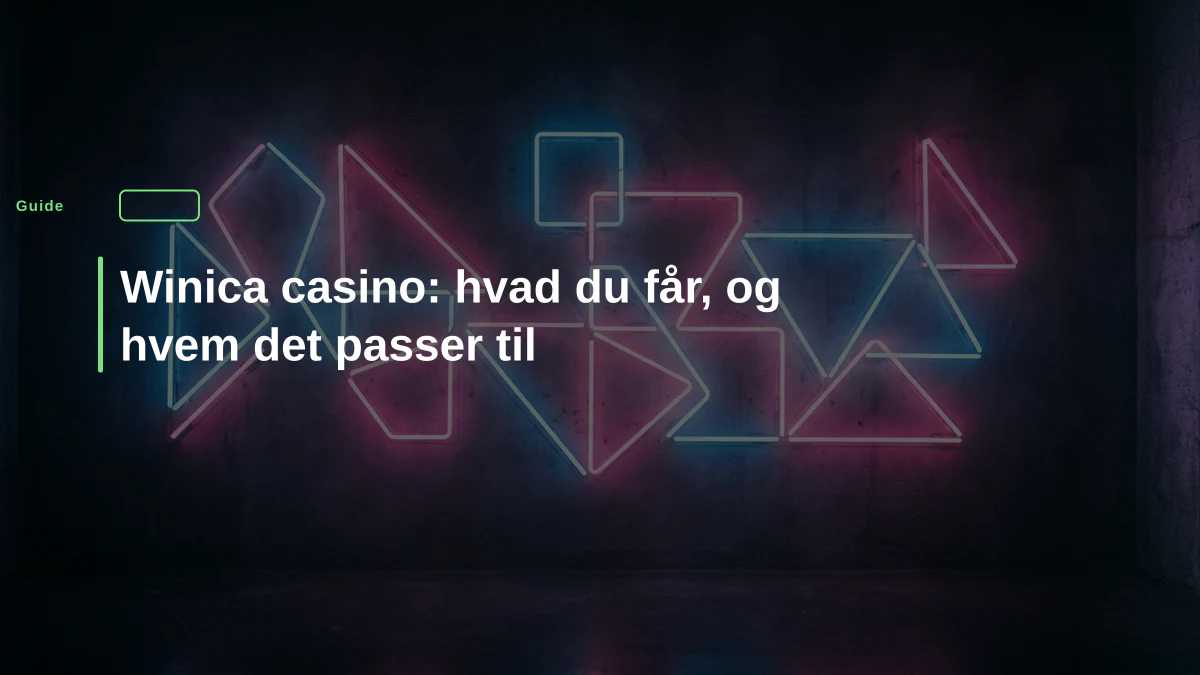 Winica casino: hvad du får, og hvem det passer til