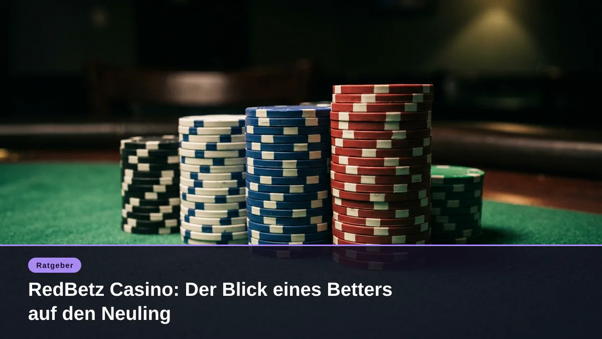 RedBetz Casino: Der Blick eines Betters auf den Neuling