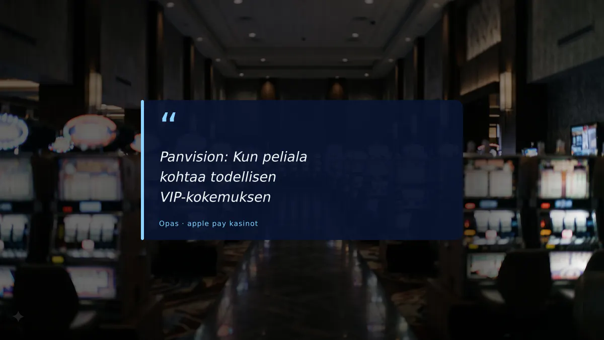 Panvision: Kun peliala kohtaa todellisen VIP-kokemuksen