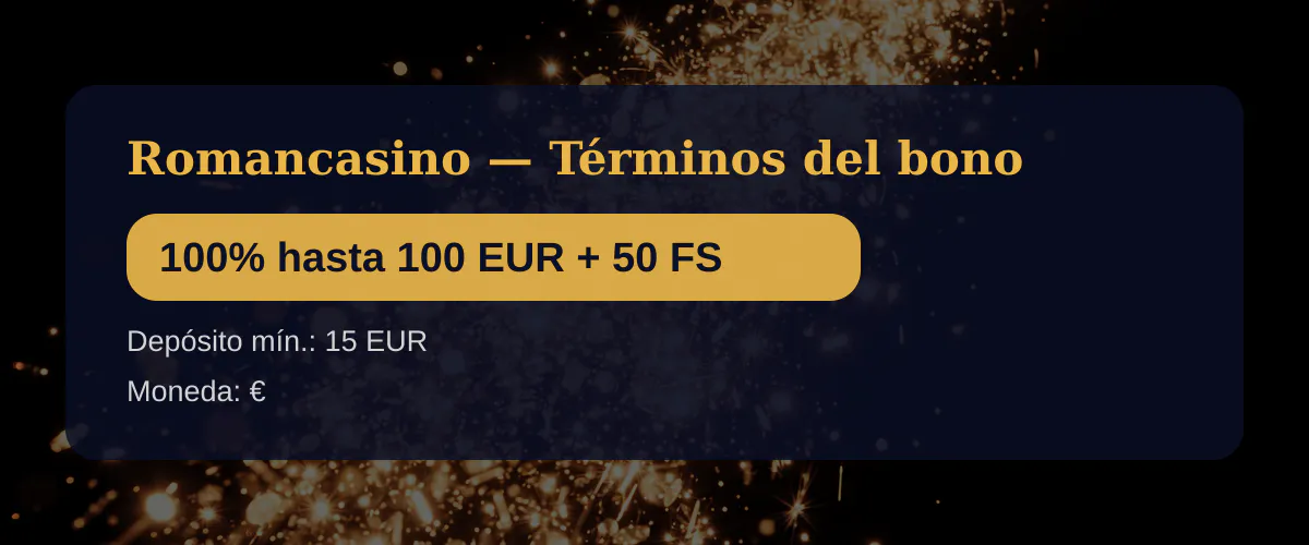 Romancasino - T&eacute;rminos del bono: 100% hasta 100 EUR + 50 FS