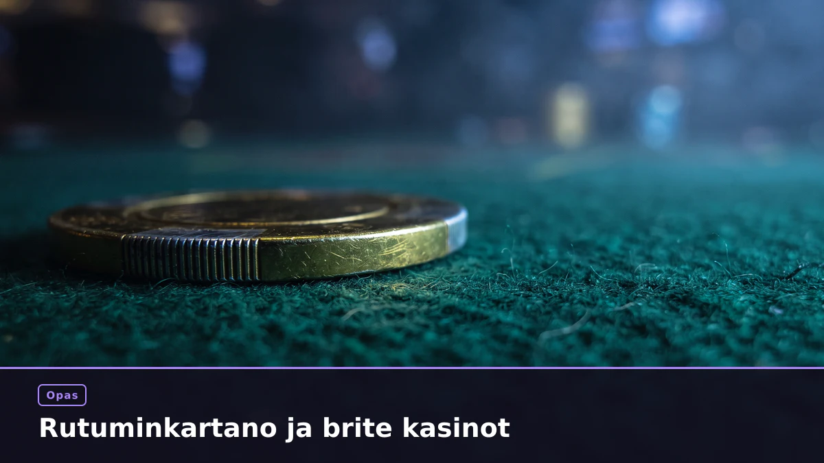 Rutuminkartano ja brite kasinot