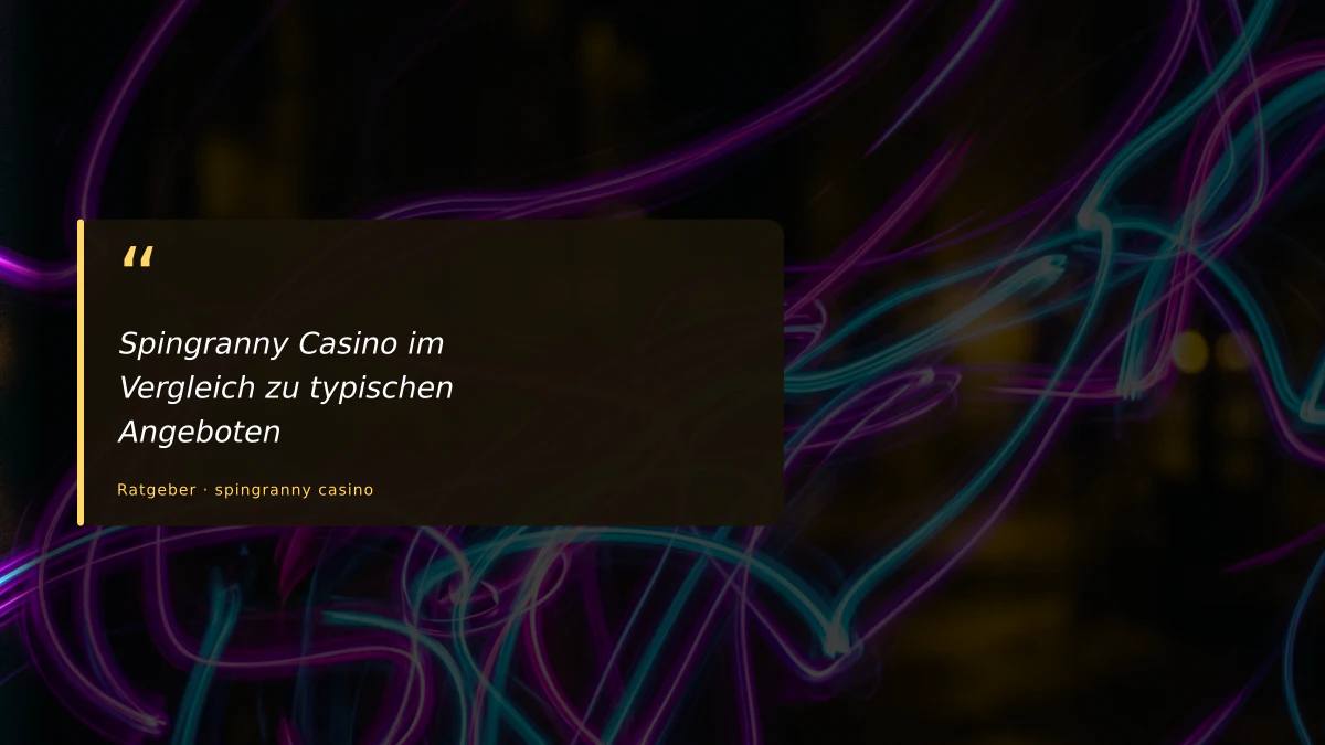 Spingranny Casino im Vergleich zu typischen Angeboten