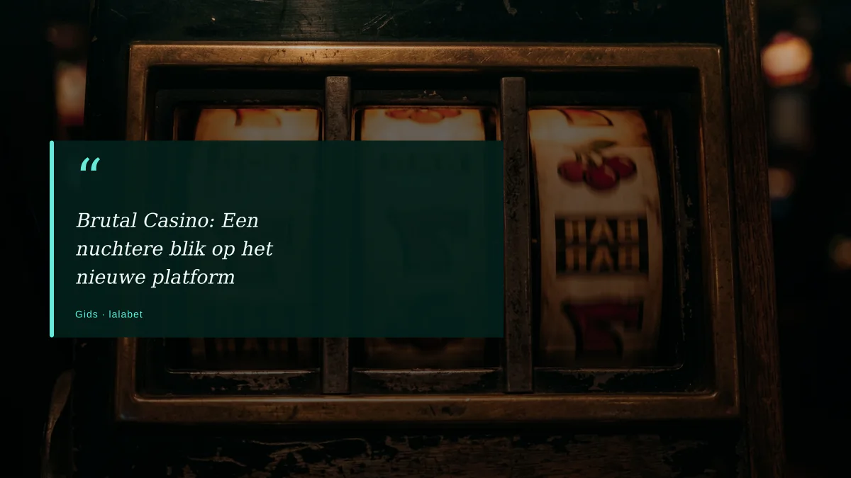 Brutal Casino: Een nuchtere blik op het nieuwe platform