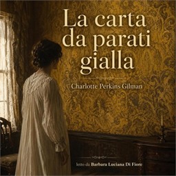 Charlotte Perkins Gilman – La carta da parati gialla (2026) (mp3 – 128 kbps)
