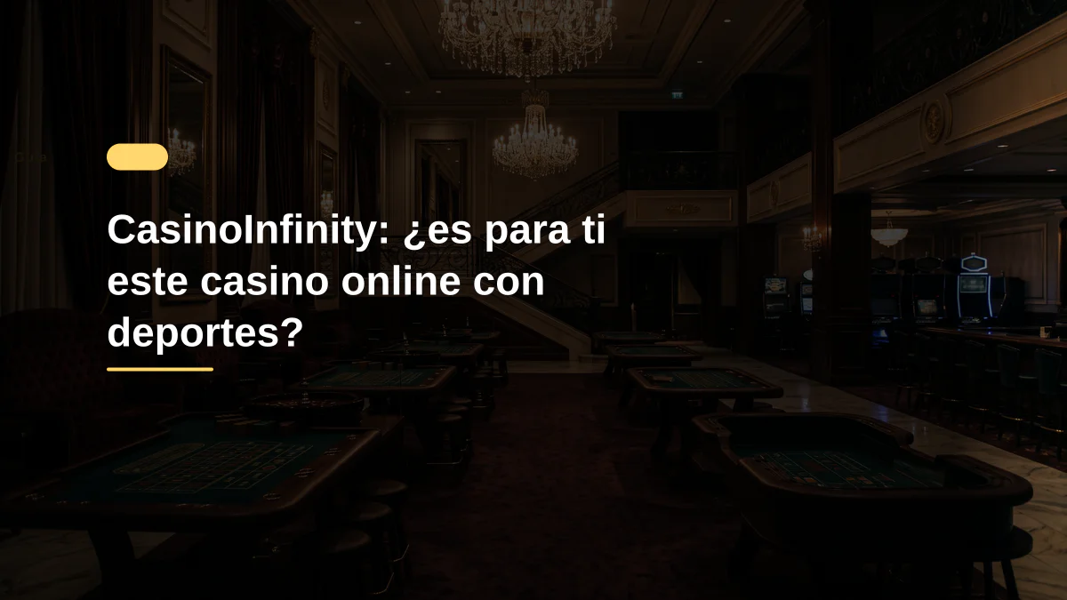 CasinoInfinity: ¿es para ti este casino online con deportes?