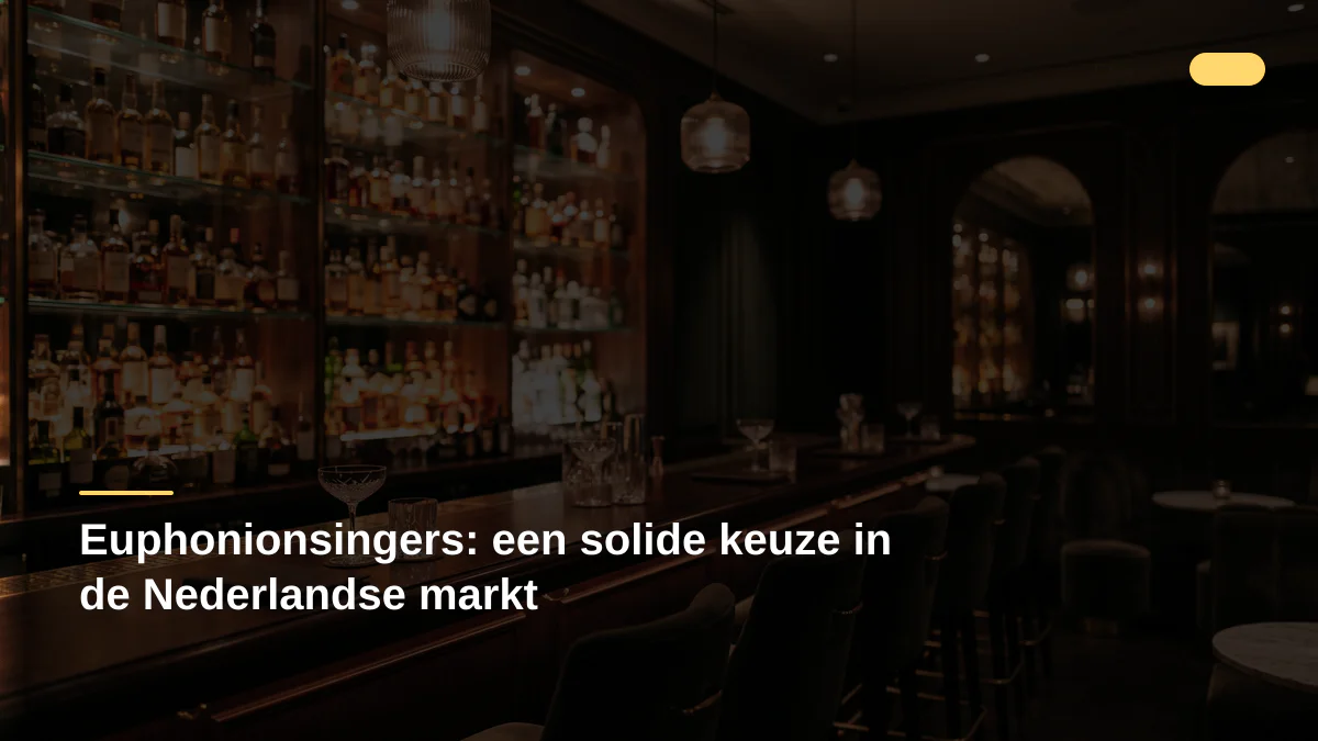 Euphonionsingers: een solide keuze in de Nederlandse markt