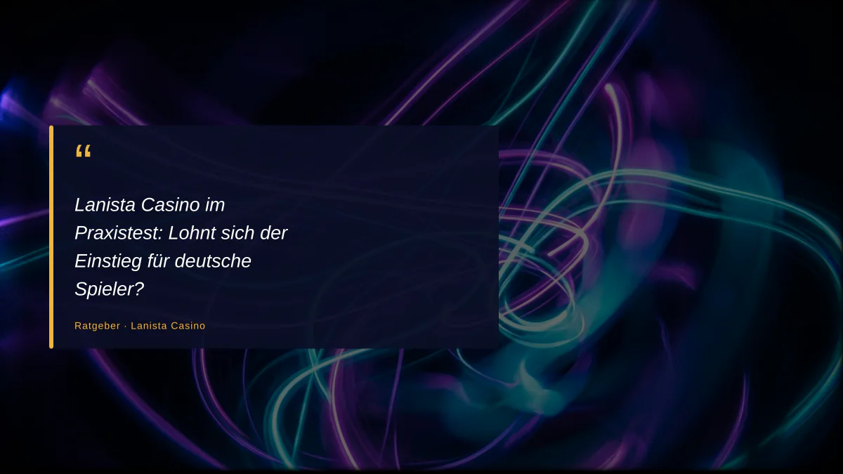 Lanista Casino im Praxistest: Lohnt sich der Einstieg für deutsche Spieler?