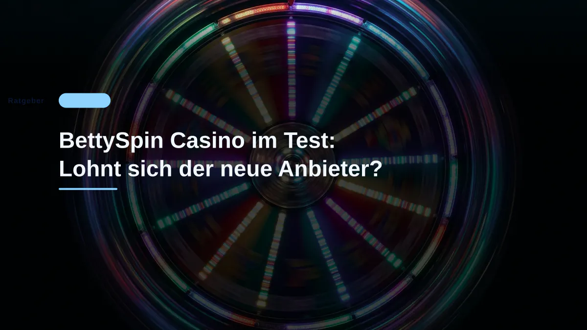 BettySpin Casino im Test: Lohnt sich der neue Anbieter?
