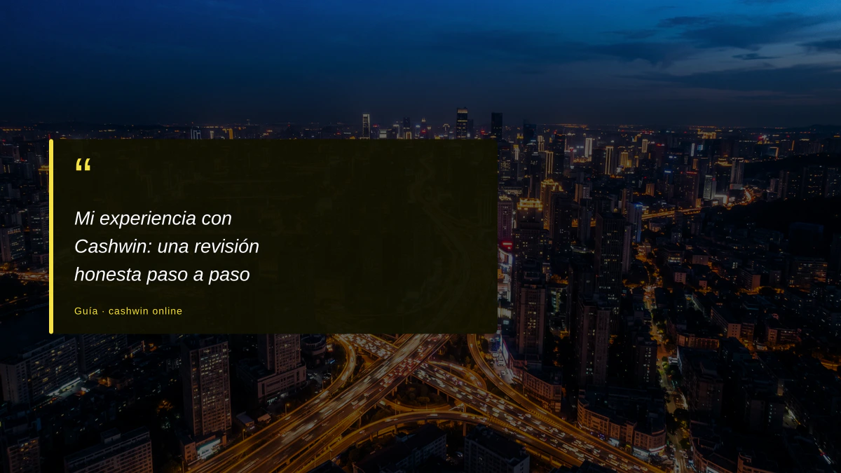 Mi experiencia con Cashwin: una revisión honesta paso a paso