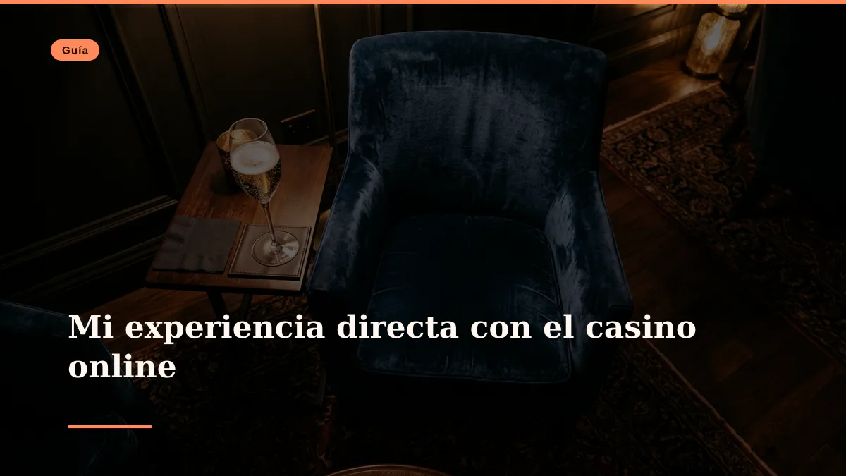 Mi experiencia directa con el casino online