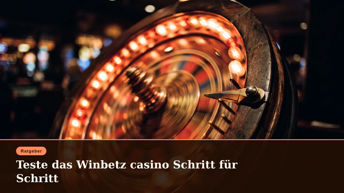 Teste das Winbetz casino Schritt für Schritt