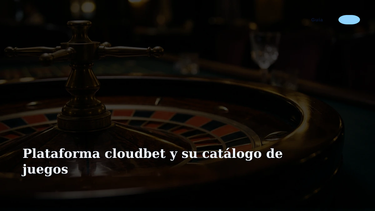 Plataforma cloudbet y su catálogo de juegos