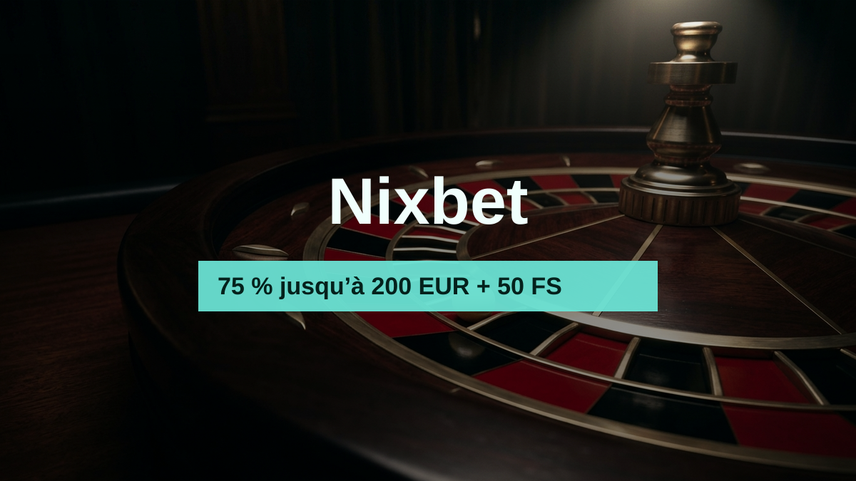 Nixbet casino — bonus de bienvenue 75 % jusqu’à 200 EUR + 50 FS, paiements: Visa, Mastercard, iDEAL, Revolut, Jeton