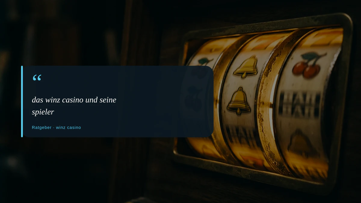 das winz casino und seine spieler