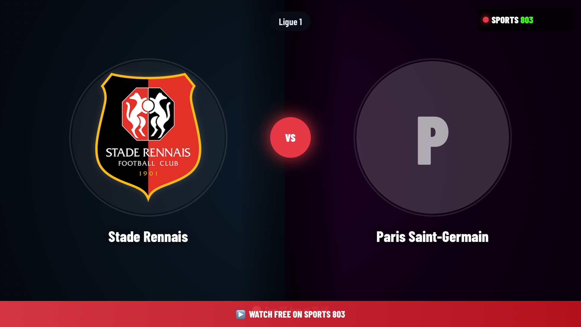 Stade Rennais vs Paris Saint-Germain – Ligue 1 Live Stream | Sports 803