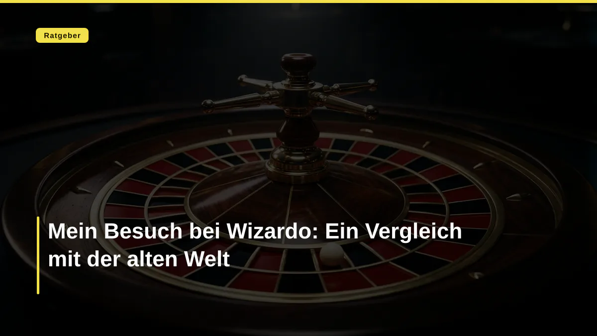 Mein Besuch bei Wizardo: Ein Vergleich mit der alten Welt