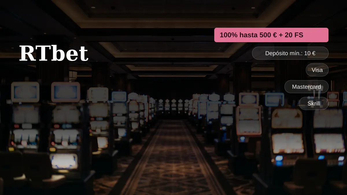 RTbet casino — bono de bienvenida 100% hasta 500 € + 20 FS, pagos: Visa, Mastercard, Skrill, Neteller, Paysafecard