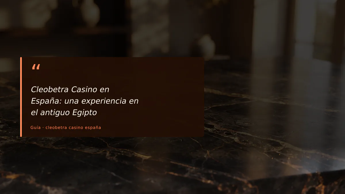 Cleobetra Casino en España: una experiencia en el antiguo Egipto