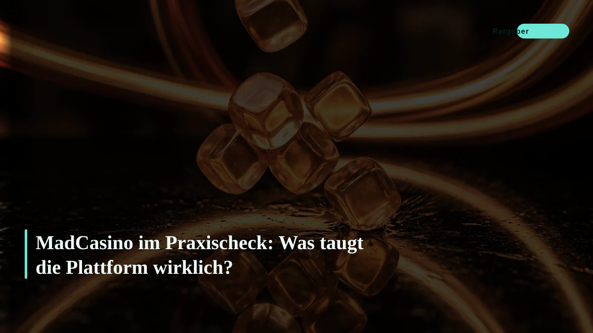 MadCasino im Praxischeck: Was taugt die Plattform wirklich?