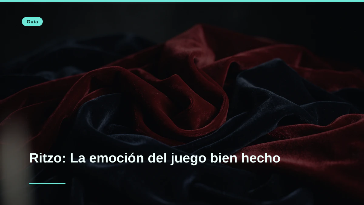 Ritzo: La emoción del juego bien hecho