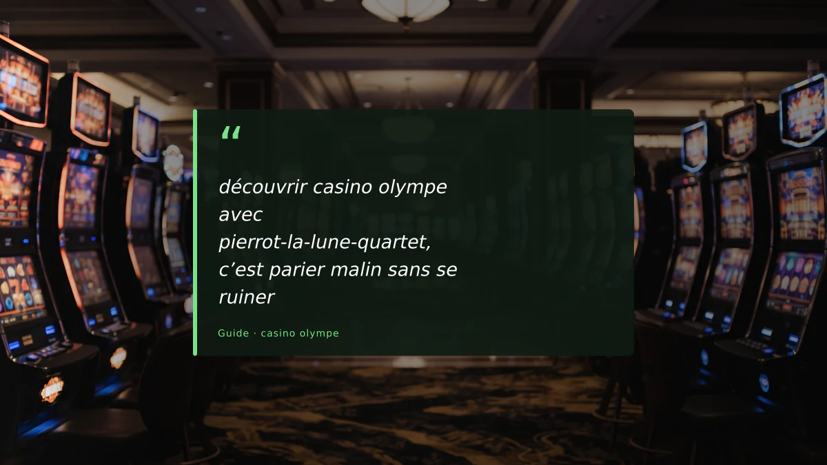 découvrir casino olympe avec pierrot-la-lune-quartet, c’est parier malin sans se ruiner