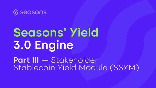 Seasons' Yield 3.0 Engine — Part III cover image for the SSYM (Stakeholder Stablecoin Yield Module) entry in the multi-part "Seasons' Yield 3.0 Engine" content series. V2 Purple background with Lime "Seasons' Yield" headline + white "3.0 Engine" + Roman-numeral subtitle "Part III — Stakeholder Stablecoin Yield Module (SSYM)". Companion to Part IV (entry 282 = YAV) — Parts I and II likely cover the introduction and TTT (live module). This is the source-of-truth cover for any longform / social content about the SSYM module. **Brand-naming canonical:** "Stakeholder Stablecoin Yield Module" (matches Gitbook entry 47 canonical naming). Seasons is an onchain yield protocol (ticker: $SEAS). Use as: longform-blog hero / cover for the SSYM piece, X / LinkedIn post visual for SSYM content, deck slide for SSYM, OG image for SSYM longform. Wide horizontal PNG.

Tags: seasons, seasons v2, seasons yield 3.0 engine series part iii, seasons ssym cover, stakeholder stablecoin yield module canonical, seasons longform series cover, seasons part iii ssym hero, $SEAS, seasons onchain, defi yield 3.0 module series, ssym module cover image, blog hero ssym, x post ssym cover, linkedin ssym cover, og image ssym, deck slide ssym module, brand series cover image, v2 purple background lime headline, official series cover ssym