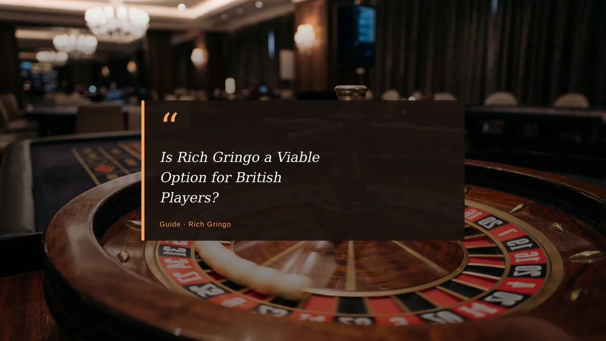 Is Rich Gringo a Viable Option for British Players?