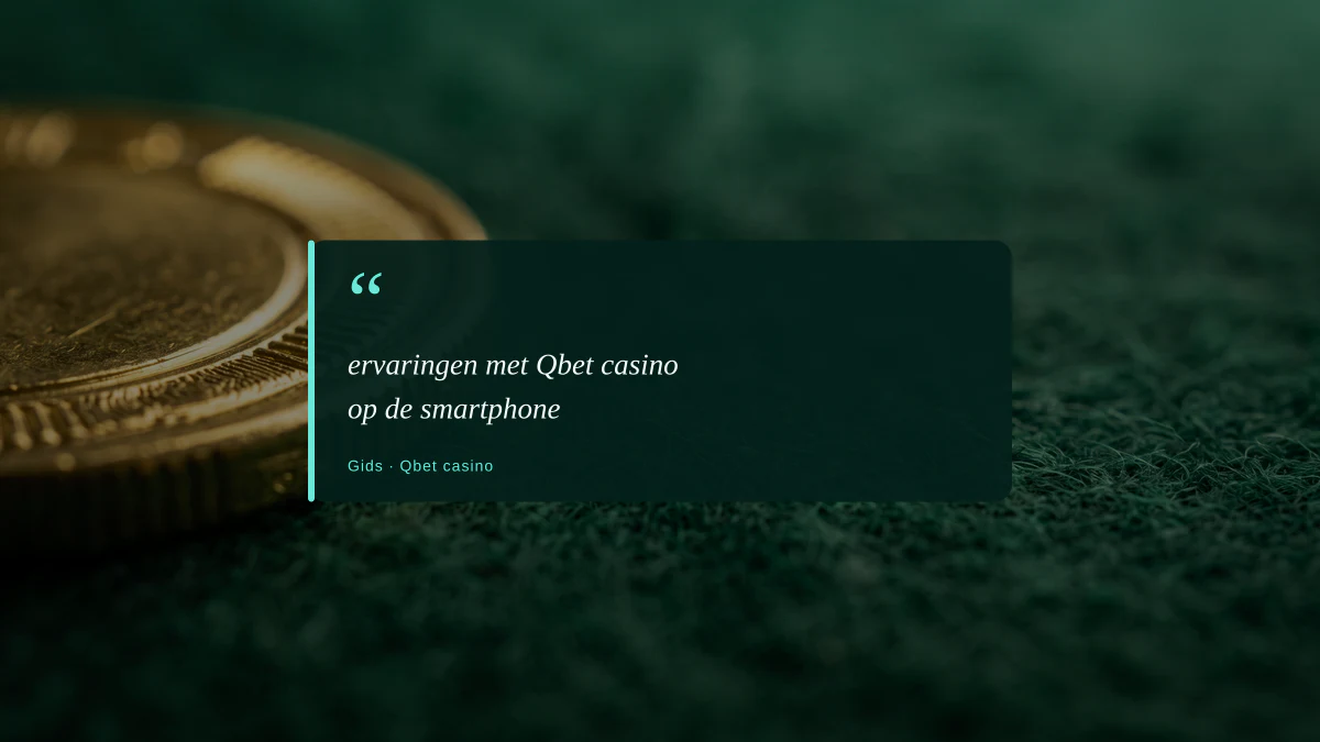 ervaringen met Qbet casino op de smartphone