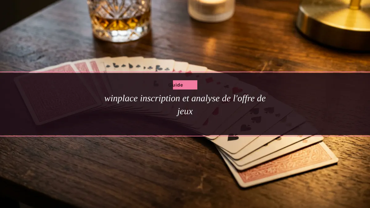 winplace inscription et analyse de l'offre de jeux