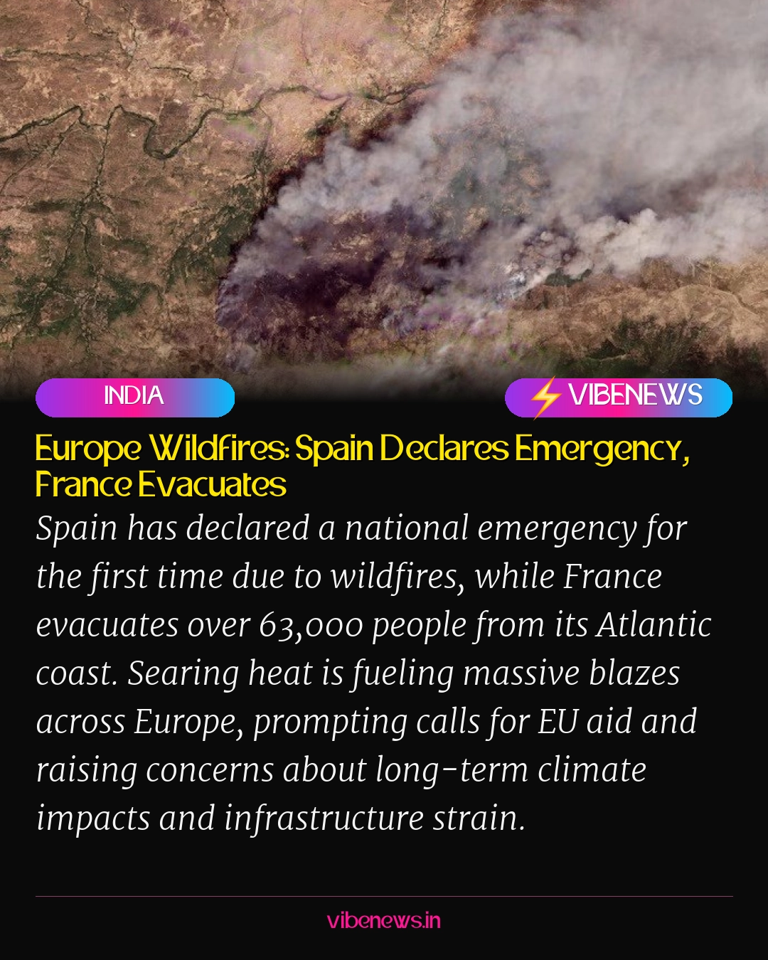 Europe Wildfires: Spain Declares Emergency, France Evacuates