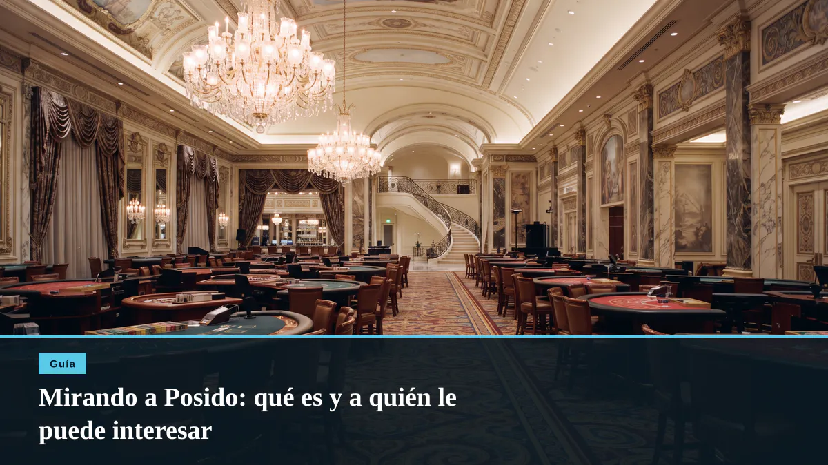 Mirando a Posido: qué es y a quién le puede interesar