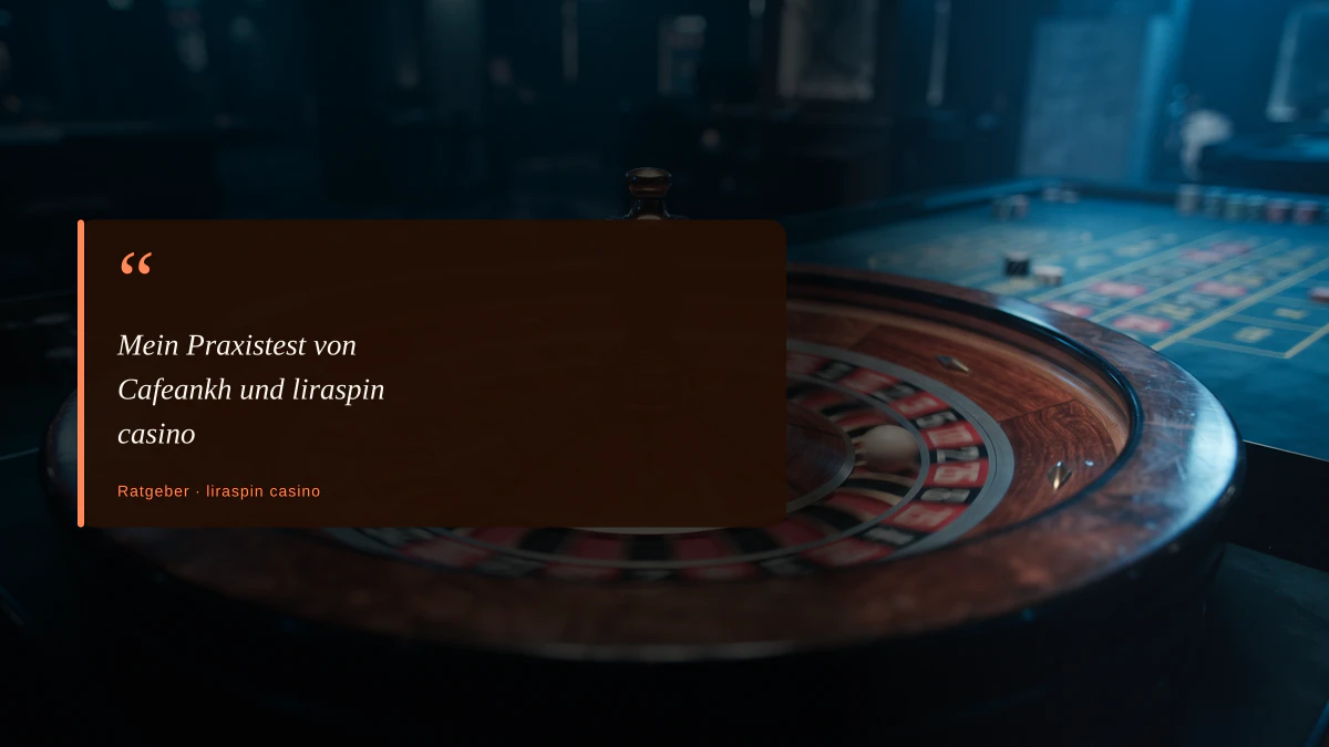 Mein Praxistest von Cafeankh und liraspin casino