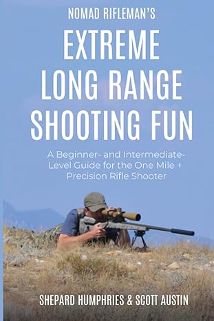 Nomad Rifleman Extreme Long Range Shooting Book
